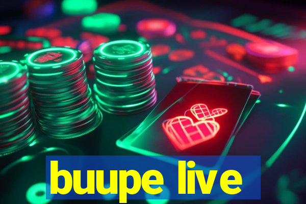 buupe live